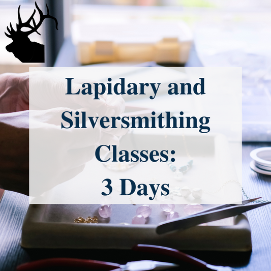 Lapidary and Silversmithing Classes (3-Days)